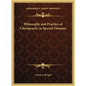 Philosophy and Practice of Chiropractic in Special Diseases - Hardcover