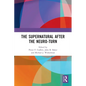 The Supernatural After the Neuro-Turn - Paperback