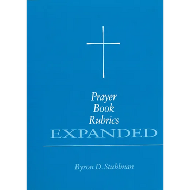 Prayer Book Rubrics Expanded - Paperback