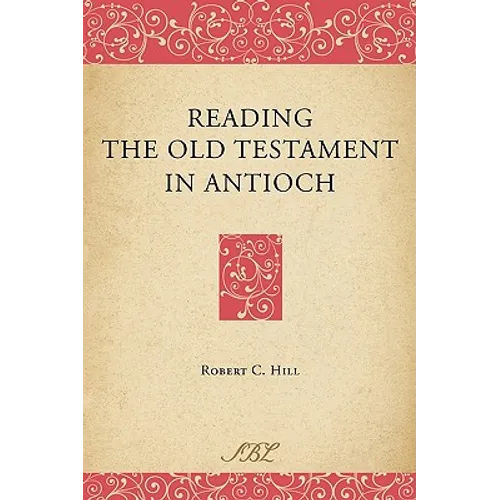 Reading the Old Testament in Antioch - Paperback