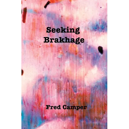 Seeking Brakhage - Paperback
