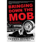 Bringing Down the Mob: The War Against the American Mafia - Paperback