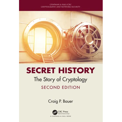 Secret History: The Story of Cryptology - Hardcover
