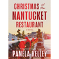 Christmas at the Nantucket Restaurant - Hardcover