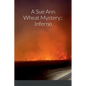 A Sue Ann Wheat Mystery: Inferno - Paperback