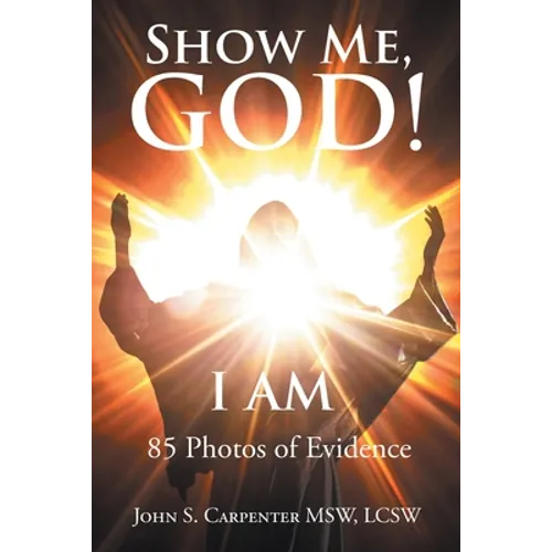 Show Me, God! I AM - Paperback