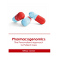 Pharmacogenomics: The Personalized Approach to Patient Care - Hardcover