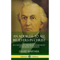 An Address to All Believers in Christ: By A Witness to the Divine Authenticity of the Book of Mormon (Hardcover) - Hardcover