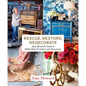 Rescue, Restore, Redecorate: Amy Howard's Guide to Refinishing Furniture and Accessories - Paperback