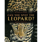 Can You Spot the Leopard?: An African Safari - Hardcover