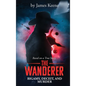 The Wanderer: Bigamy, Deceit, and Murder - Hardcover