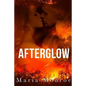 Afterglow: An Apocalypse Romance - Paperback