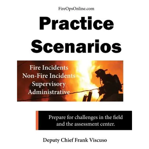 Practice Scenarios: Practice Scenarios for the Fire Service - Paperback