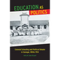 Education as Politics: Colonial Schooling and Political Debate in Senegal, 1850s-1914 - Paperback