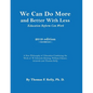 We Can Do More and Better With Less: Education Reform Can Work - Paperback