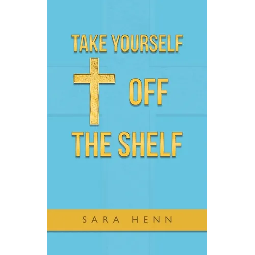 Take Yourself off the Shelf - Paperback