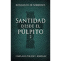 Santidad desde el púlpito, Número 2: Bosquejos de sermones - Paperback