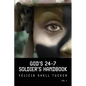 God's 24-7 Soldier's Handbook: Basic Training Strategies for Followers of Jesus Christ - Paperback