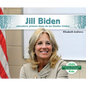 Jill Biden: Educadora, Primera Dama de Los Estados Unidos (Jill Biden: Educator & First Lady of the United States): Educadora, Primera Dama de Los Est - Library Binding