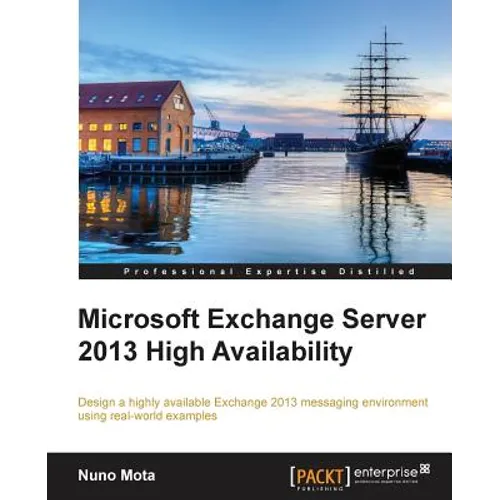 Microsoft Exchange Server 2013 High Availability - Paperback