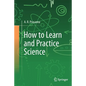 How to Learn and Practice Science - Paperback