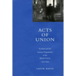 Acts of Union: Scotland and the Literary Negotiation of the British Nation, 1707-1830 - Hardcover