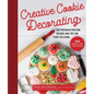 Creative Cookie Decorating: Buttercream Frosting Designs and Tips for Every Occasion - Hardcover