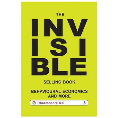 The Invisible Selling Book, Behavioural Economics & More - Paperback