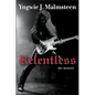 Relentless: The Memoir - Hardcover