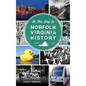 On This Day in Norfolk, Virginia History - Hardcover