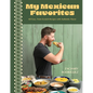 My Mexican Favorites: 60 Easy, From-Scratch Recipes with Authentic Flavor - Paperback