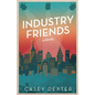 Industry Friends - Paperback