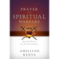 Prayer and Spiritual Warfare: Spiritual Victory for the 21st Century - Paperback