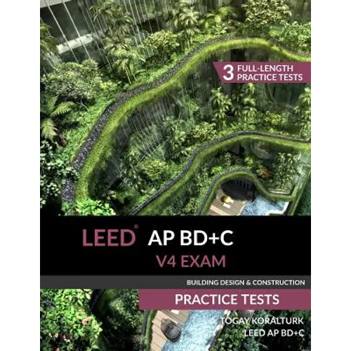 LEED AP BD+C V4 Exam Practice Tests (Building Design & Construction) - Paperback