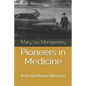 Pioneers in Medicine: Hannibal, Missouri - Paperback