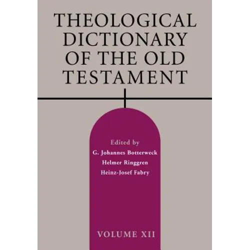 Theological Dictionary of the Old Testament, Volume XII - Paperback
