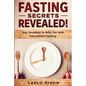 Fasting For Beginners: FASTING SECRETS REVEALED - Say Goodbye to Belly Fat With Intermittent Fasting - Paperback
