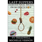 Last Suppers: Famous Final Meals from Death Row - Paperback