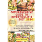 Comprehensive Guide to Diverticulitis Diet: Managing Symptoms, Healing with Food, and Delicious Recipes - Paperback