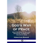 God's Way of Peace: Man's Relation to the Lord, Defined by the Bible and the Life of Jesus - Paperback