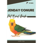 Jenday Conure: Pet bird guide - Paperback