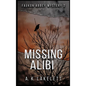 Missing Alibi: A tale of Deceit - Hardcover