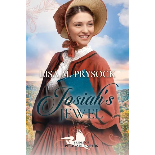 Josiah's Jewel (Brides of Pelican Rapids, Book 16) - Paperback