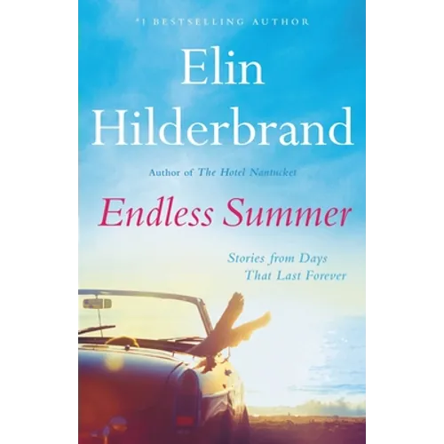 Endless Summer: Stories from Days That Last Forever - Hardcover