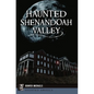 Haunted Shenandoah Valley - Paperback