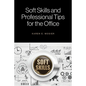 Soft Skills and Professional Tips for the Office - Paperback