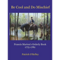 Be Cool and Do Mischief: Francis Marion's Orderly Book - Hardcover