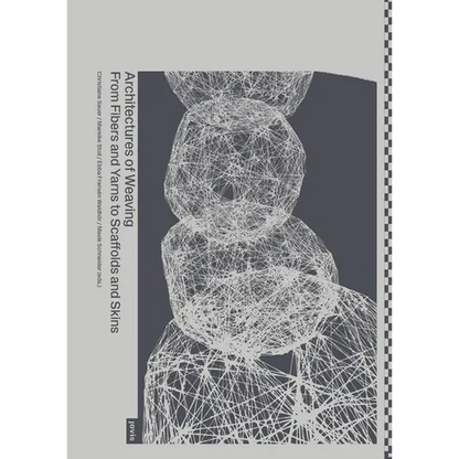 Architectures of Weaving: From Fibers and Yarns to Scaffolds and Skins - Paperback