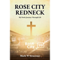 Rose City Redneck: My Poetic Journey Through Life - Paperback