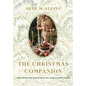 The Christmas Companion: Simple Recipes and Creative Ideas for a Magical Festive Season - Hardcover